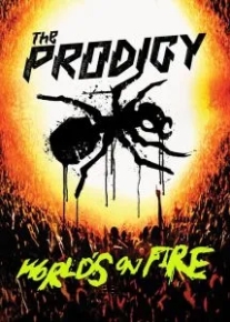 The Prodigy: World's on Fire