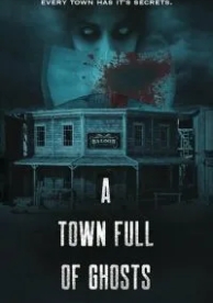 A Town Full of Ghosts (2022)