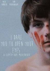 I Dare You to Open Your Eyes (2024)